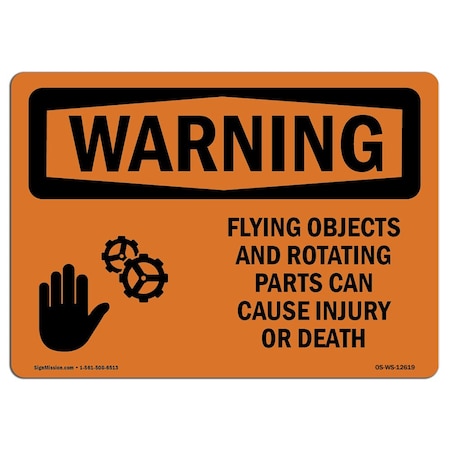 OSHA WARNING Sign, Flying Objects And Rotating Parts, 18in X 12in Decal